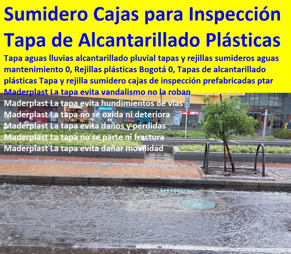Tapa aguas lluvias alcantarillado pluvial tapas y rejillas sumideros aguas mantenimiento 0, Rejillas plásticas Bogotá 0, Tapas de alcantarillado plásticas Tapa y rejilla sumidero cajas de inspección prefabricadas ptar ptap Tapa aguas lluvias alcantarillado pluvial tapas y rejillas sumideros aguas mantenimiento 0, Rejillas plásticas Bogotá 0, Tapas de alcantarillado plásticas Tapa y rejilla sumidero cajas de inspección prefabricadas ptar ptap Tapa aguas lluvias alcantarillado pluvial tapas y rejillas sumideros aguas mantenimiento 0, Rejillas plásticas Bogotá 0, Tapas de alcantarillado plásticas Tapa y rejilla sumidero cajas de inspección prefabricadas ptar ptap